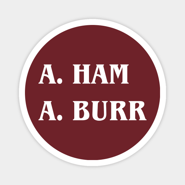 A. Ham A. Burr -  Lin Manuel Political Magnet by Bhagila